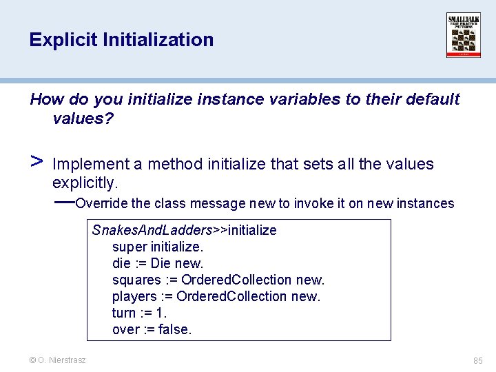 Explicit Initialization How do you initialize instance variables to their default values? > Implement Explicit Initialization How do you initialize instance variables to their default values? > Implement