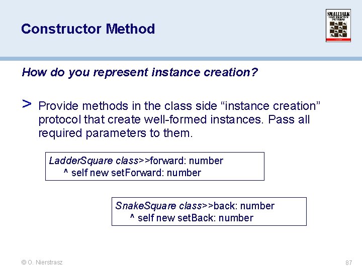 Constructor Method How do you represent instance creation? > Provide methods in the class Constructor Method How do you represent instance creation? > Provide methods in the class