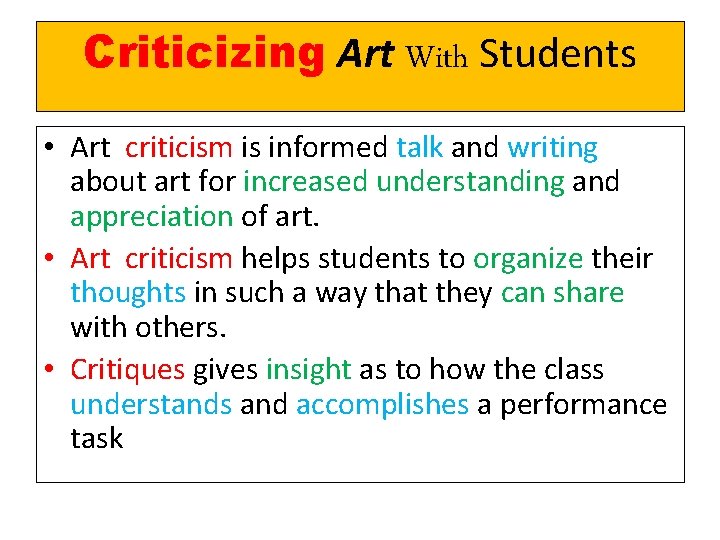 Criticizing Art With Students • Art criticism is informed talk and writing about art