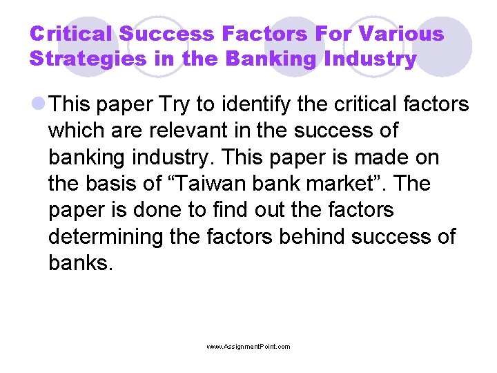 Critical Success Factors For Various Strategies in the Banking Industry l This paper Try