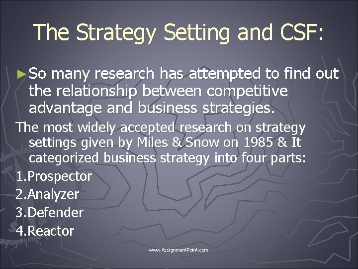 The Strategy Setting and CSF: ► So many research has attempted to find out