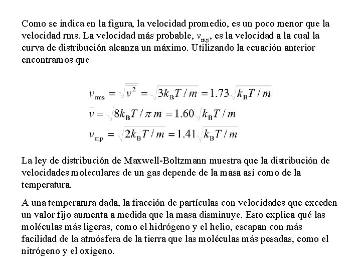 Como se indica en la figura, la velocidad promedio, es un poco menor que Como se indica en la figura, la velocidad promedio, es un poco menor que