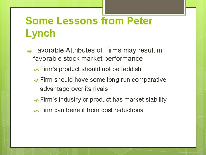 Some Lessons from Peter Lynch Favorable Attributes of Firms may result in favorable stock