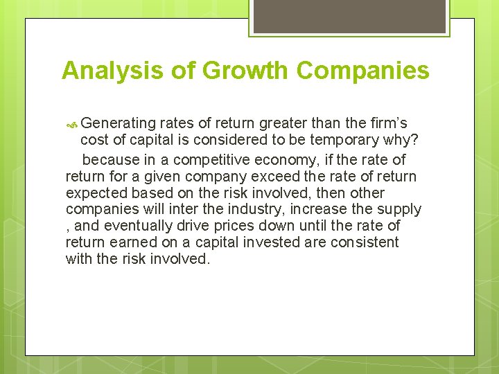 Analysis of Growth Companies Generating rates of return greater than the firm’s cost of