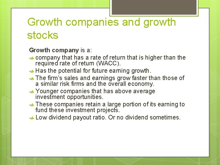 Growth companies and growth stocks Growth company is a: company that has a rate