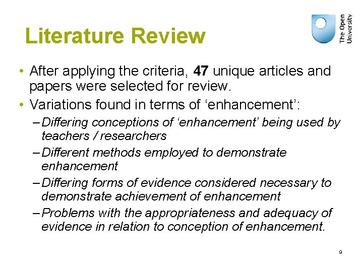 Literature Review • After applying the criteria, 47 unique articles and papers were selected