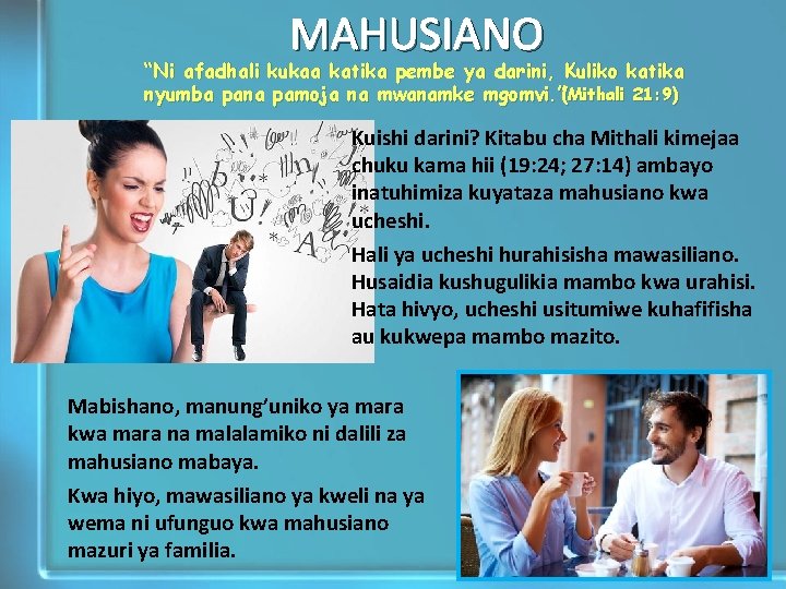 MAHUSIANO “Ni afadhali kukaa katika pembe ya darini, Kuliko katika nyumba pana pamoja na MAHUSIANO “Ni afadhali kukaa katika pembe ya darini, Kuliko katika nyumba pana pamoja na