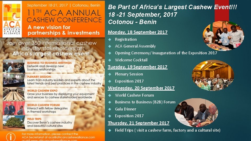 Be Part of Africa’s Largest Cashew Event!!! 18 -21 September, 2017 Cotonou - Benin