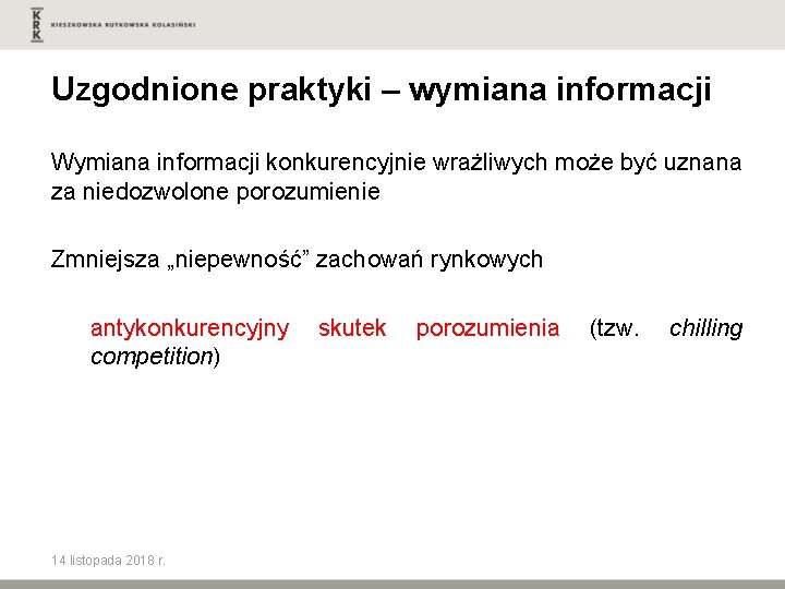 Uzgodnione praktyki – wymiana informacji Wymiana informacji konkurencyjnie wrażliwych może być uznana za niedozwolone