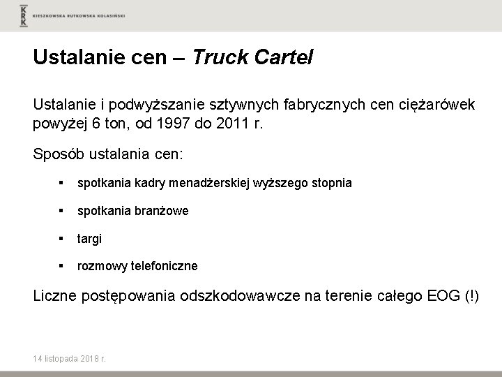 Ustalanie cen – Truck Cartel Ustalanie i podwyższanie sztywnych fabrycznych cen ciężarówek powyżej 6