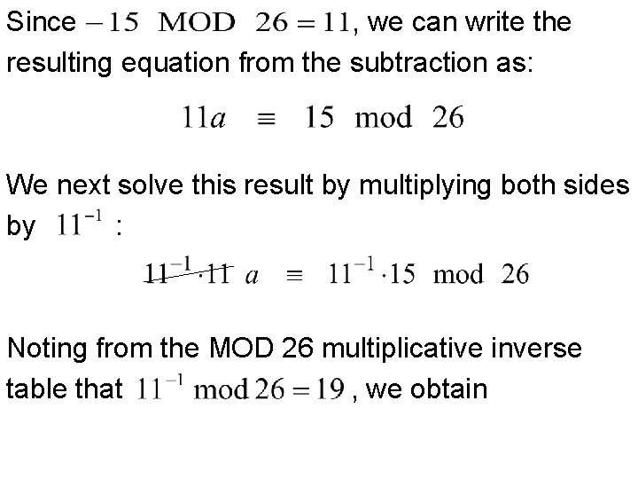 Since , we can write the resulting equation from the subtraction as: We next