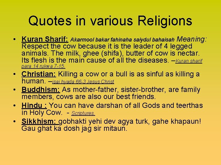 Quotes in various Religions • Kuran Sharif: Akarmool bakar fahinaha saiydul bahaisah Meaning: Respect