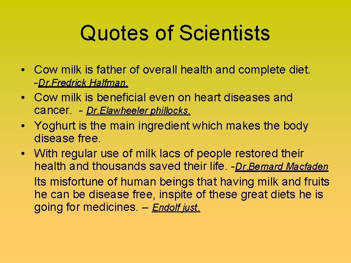 Quotes of Scientists • Cow milk is father of overall health and complete diet.