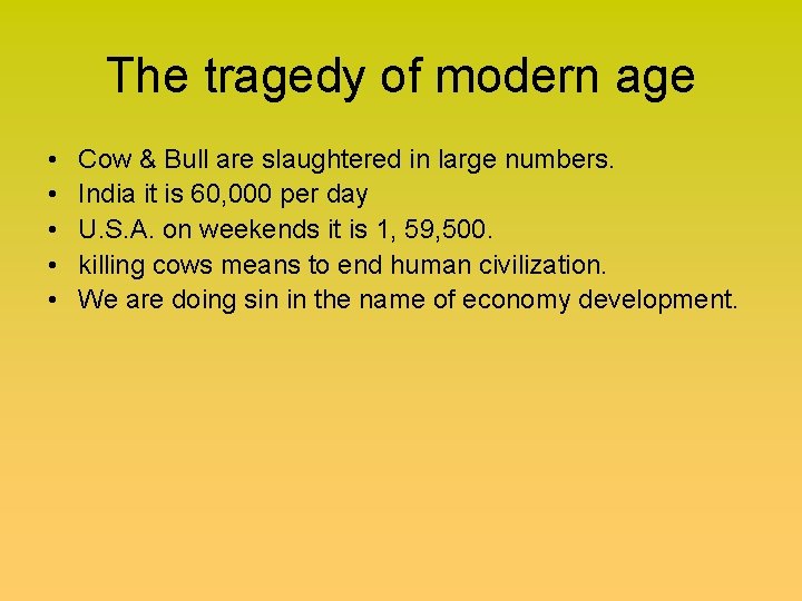 The tragedy of modern age • • • Cow & Bull are slaughtered in