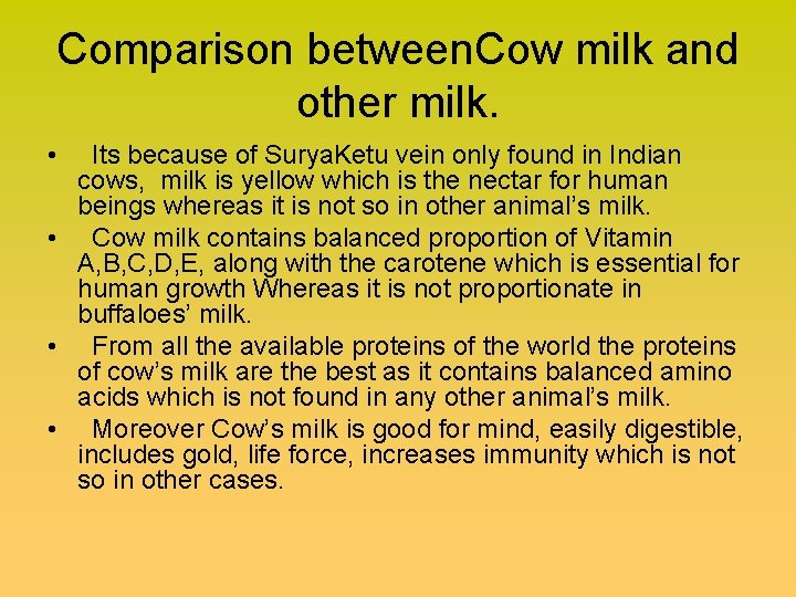 Comparison between. Cow milk and other milk. • Its because of Surya. Ketu vein