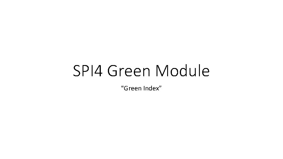 SPI 4 Green Module “Green Index” 