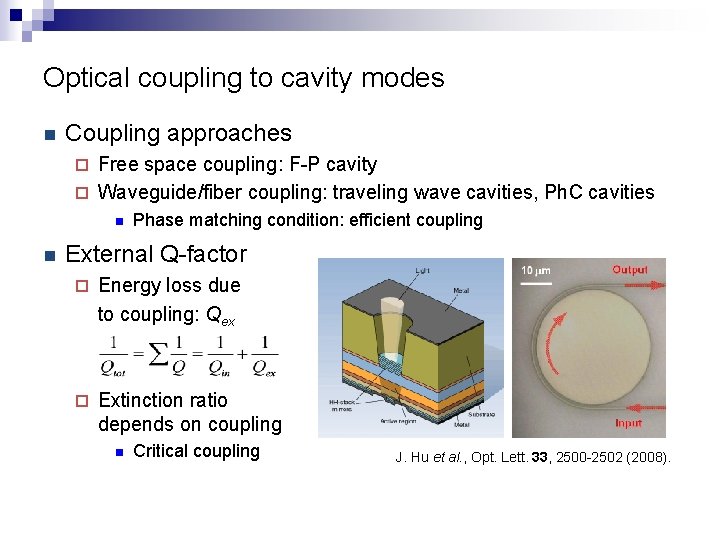 Optical coupling to cavity modes n Coupling approaches Free space coupling: F-P cavity ¨