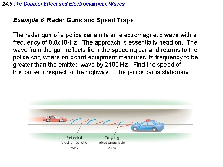 24. 5 The Doppler Effect and Electromagnetic Waves Example 6 Radar Guns and Speed