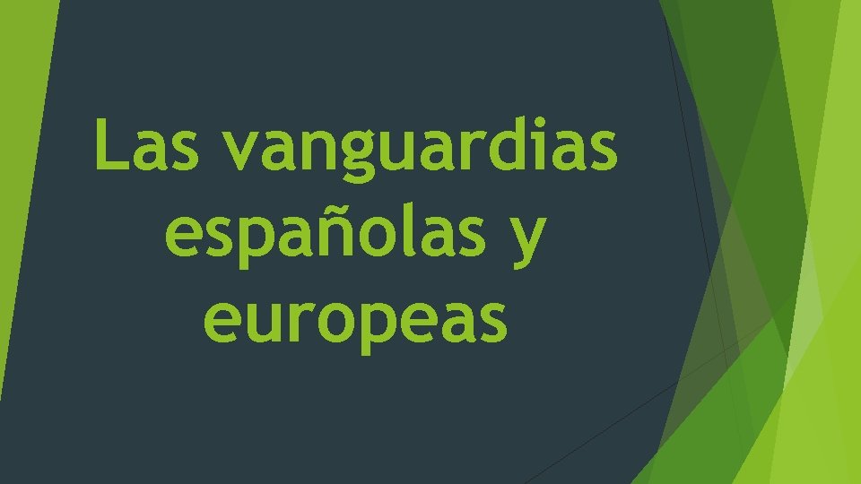 Las vanguardias españolas y europeas 