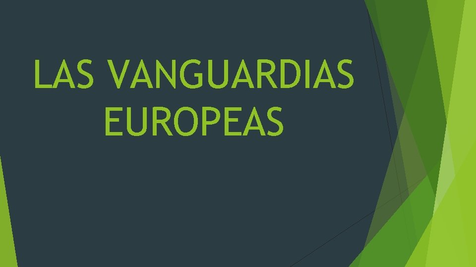 LAS VANGUARDIAS EUROPEAS 