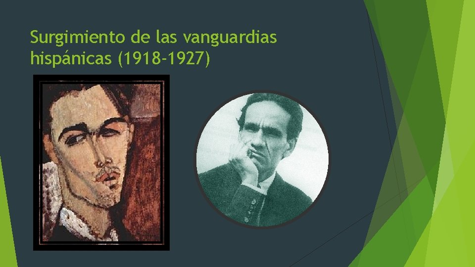Surgimiento de las vanguardias hispánicas (1918 -1927) 