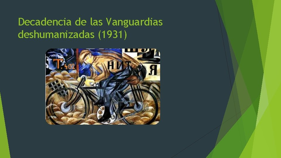 Decadencia de las Vanguardias deshumanizadas (1931) 