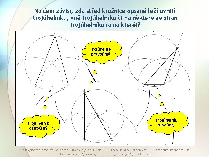 Na čem závisí, zda střed kružnice opsané leží uvnitř trojúhelníku, vně trojúhelníku či na