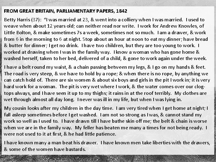 FROM GREAT BRITAIN, PARLIAMENTARY PAPERS, 1842 Betty Harris (37): “I was married at 23,
