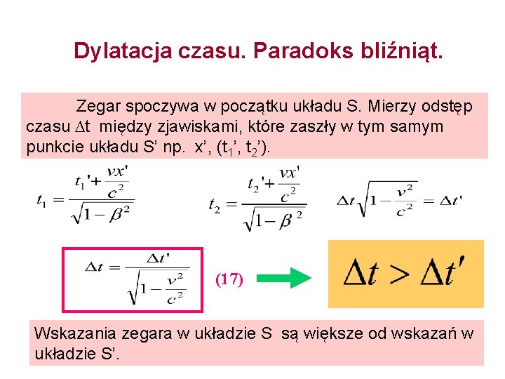 Dylatacja czasu. Paradoks bliźniąt. Zegar spoczywa w początku układu S. Mierzy odstęp czasu t