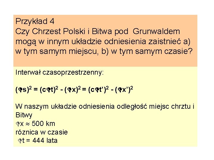 Przykład 4 Czy Chrzest Polski i Bitwa pod Grunwaldem mogą w innym układzie odniesienia