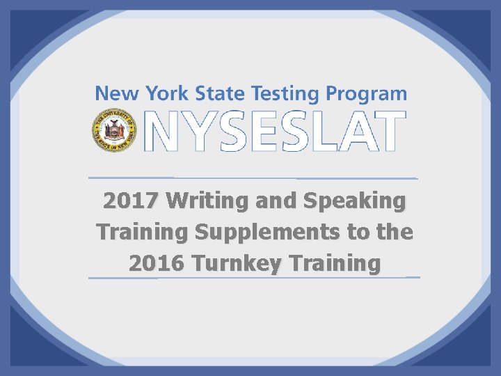 2017 Writing and Speaking Training Supplements to the 2016 Turnkey Training 