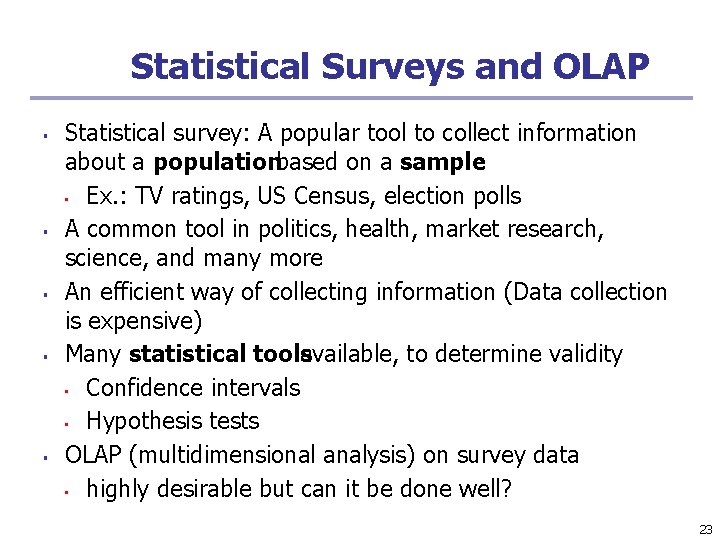 Statistical Surveys and OLAP ▪ ▪ ▪ Statistical survey: A popular tool to collect Statistical Surveys and OLAP ▪ ▪ ▪ Statistical survey: A popular tool to collect