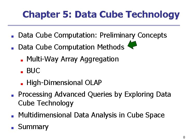 Chapter 5: Data Cube Technology ■ Data Cube Computation: Preliminary Concepts ■ Data Cube Chapter 5: Data Cube Technology ■ Data Cube Computation: Preliminary Concepts ■ Data Cube