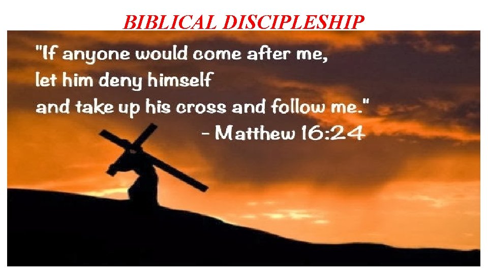 BIBLICAL DISCIPLESHIP 