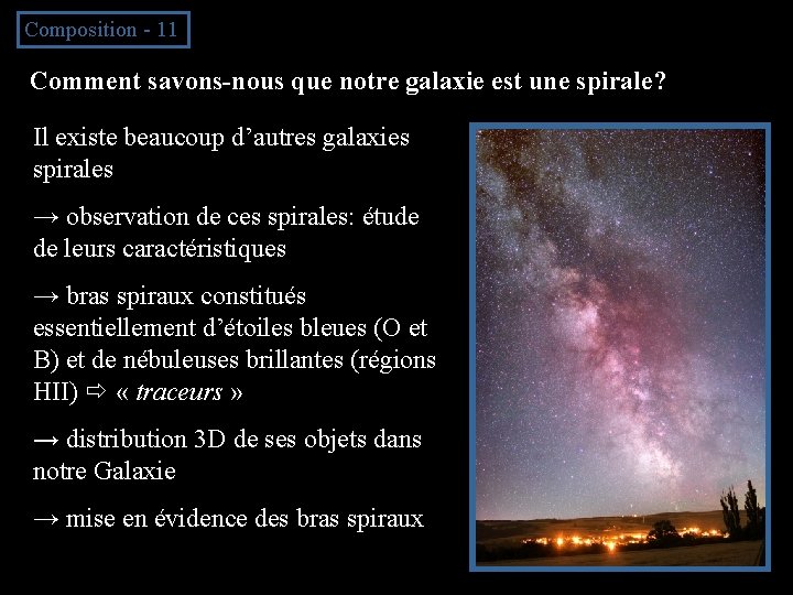Composition - 11 Comment savons-nous que notre galaxie est une spirale? Il existe beaucoup