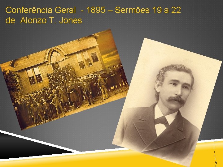 Conferência Geral - 1895 – Sermões 19 a 22 de Alonzo T. Jones 1