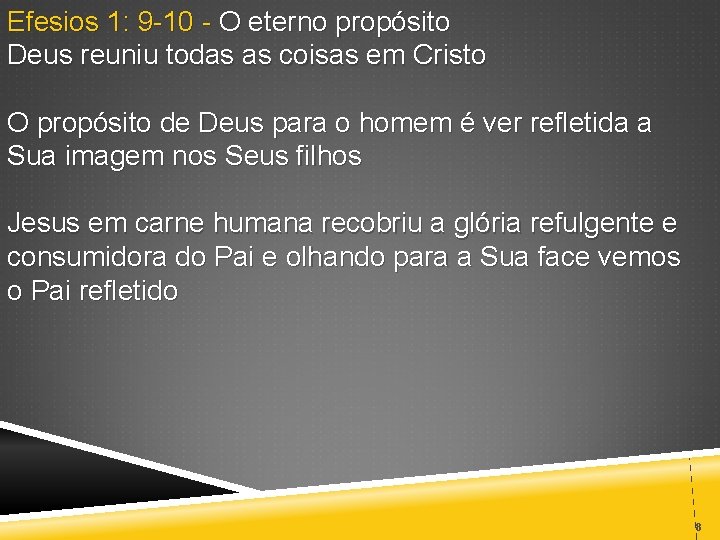 Efesios 1: 9 -10 - O eterno propósito Deus reuniu todas as coisas em