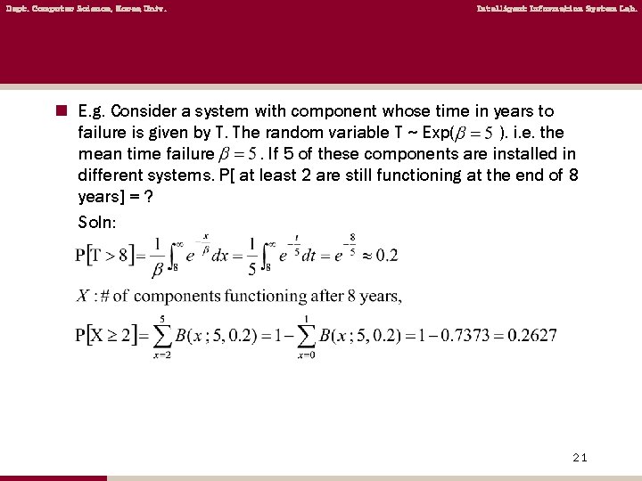 Dept. Computer Science, Korea Univ. Intelligent Information System Lab. n E. g. Consider a