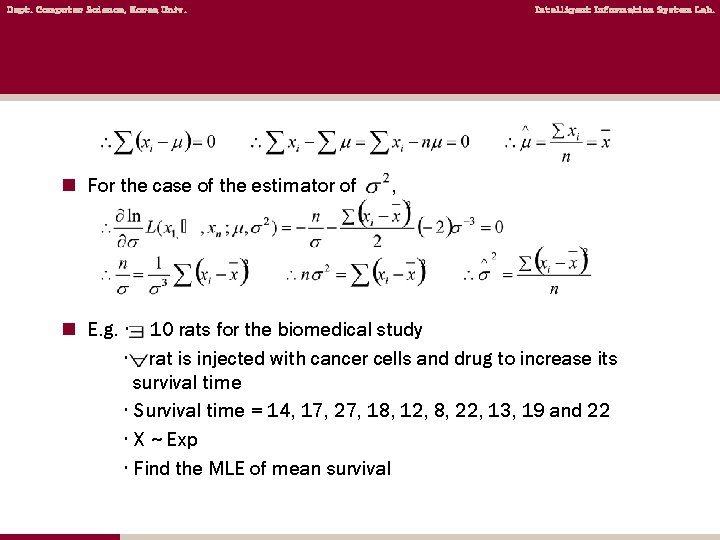 Dept. Computer Science, Korea Univ. n For the case of the estimator of Intelligent