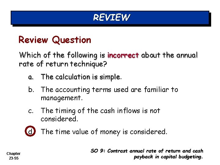 REVIEW Review Question Which of the following is incorrect about the annual rate of