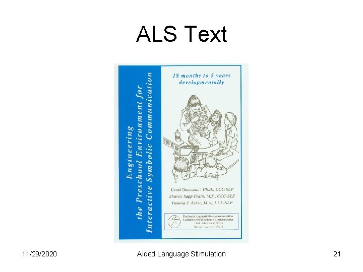 ALS Text 11/29/2020 Aided Language Stimulation 21 