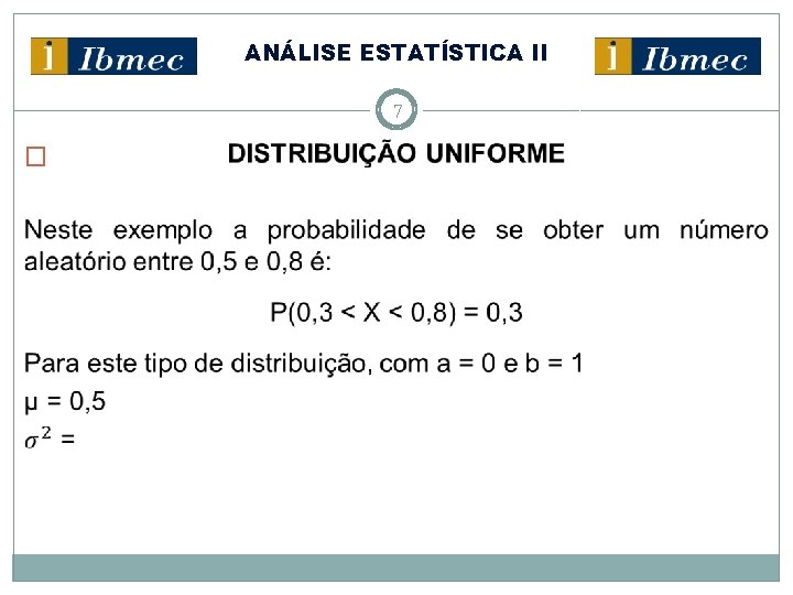 ANÁLISE ESTATÍSTICA II 7 � 