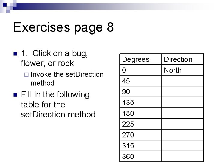 Exercises page 8 n 1. Click on a bug, flower, or rock ¨ Invoke Exercises page 8 n 1. Click on a bug, flower, or rock ¨ Invoke
