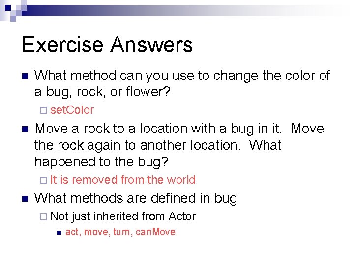 Exercise Answers n What method can you use to change the color of a Exercise Answers n What method can you use to change the color of a