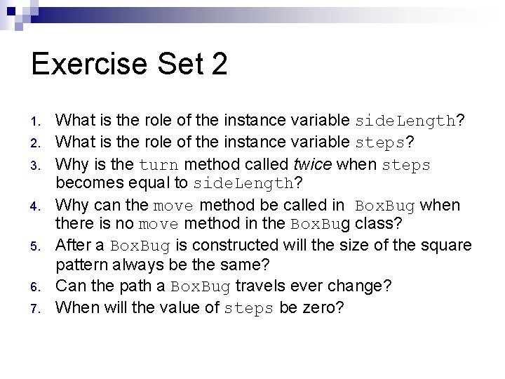 Exercise Set 2 1. 2. 3. 4. 5. 6. 7. What is the role Exercise Set 2 1. 2. 3. 4. 5. 6. 7. What is the role