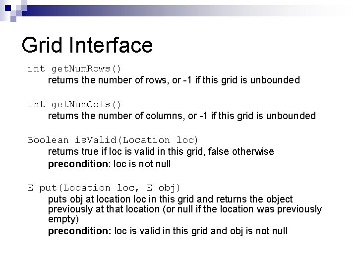 Grid Interface int get. Num. Rows() returns the number of rows, or -1 if Grid Interface int get. Num. Rows() returns the number of rows, or -1 if