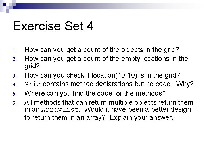 Exercise Set 4 1. 2. 3. 4. 5. 6. How can you get a Exercise Set 4 1. 2. 3. 4. 5. 6. How can you get a