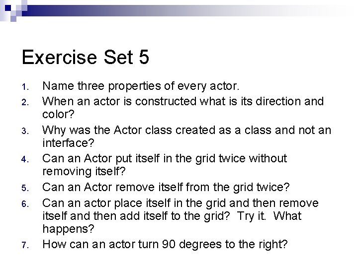 Exercise Set 5 1. 2. 3. 4. 5. 6. 7. Name three properties of Exercise Set 5 1. 2. 3. 4. 5. 6. 7. Name three properties of