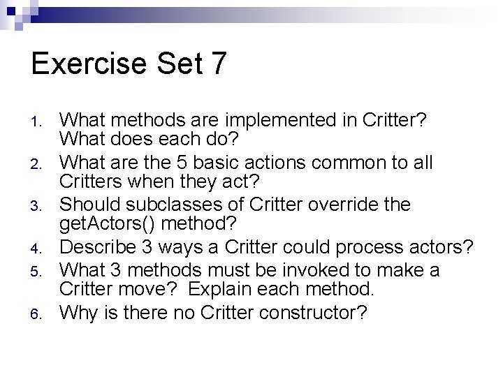 Exercise Set 7 1. 2. 3. 4. 5. 6. What methods are implemented in Exercise Set 7 1. 2. 3. 4. 5. 6. What methods are implemented in