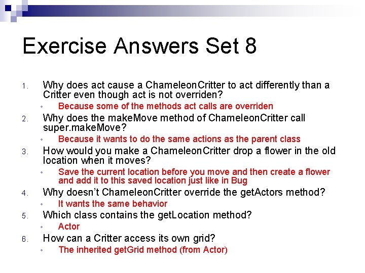 Exercise Answers Set 8 Why does act cause a Chameleon. Critter to act differently Exercise Answers Set 8 Why does act cause a Chameleon. Critter to act differently